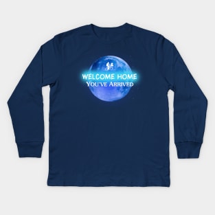 Welcome Home, You've Arrived Kids Long Sleeve T-Shirt